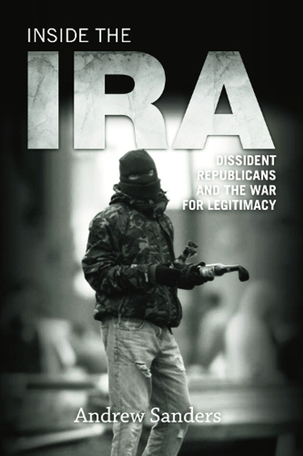 Inside the IRA by Andrew Sanders - ISBN: 9780748646968