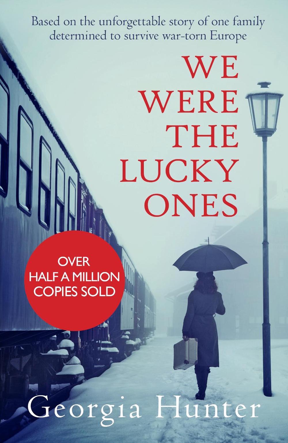 We Were the Lucky Ones by Georgia Hunter - ISBN: 9780749021986
