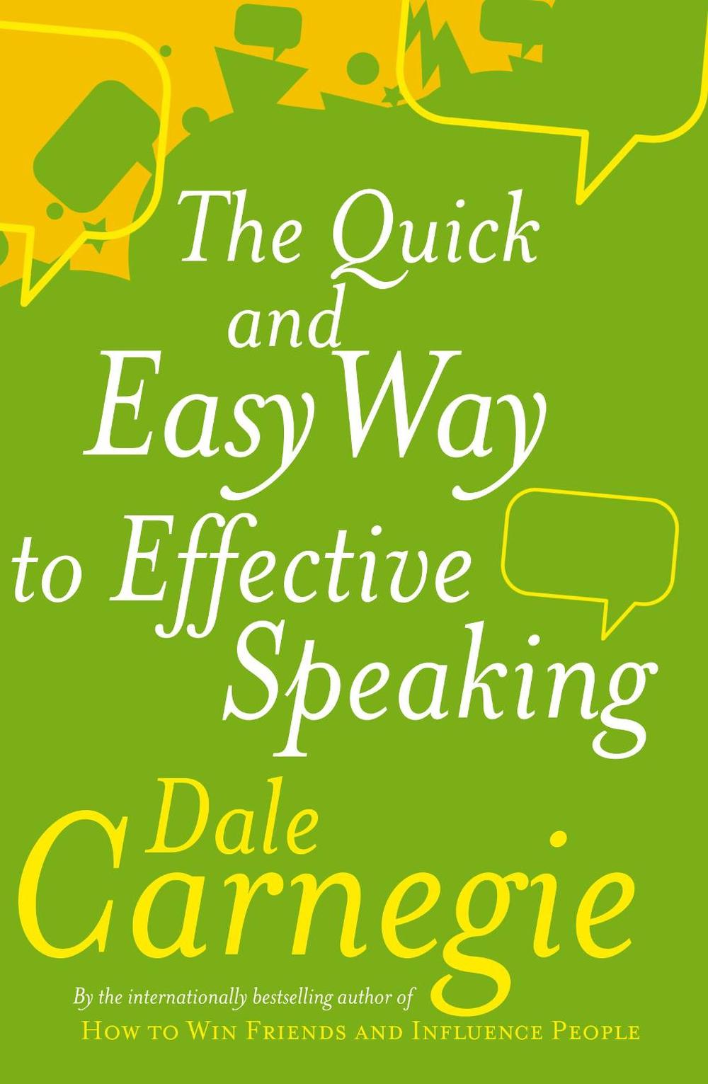The Quick And Easy Way To Effective Speaking, 9780749305772