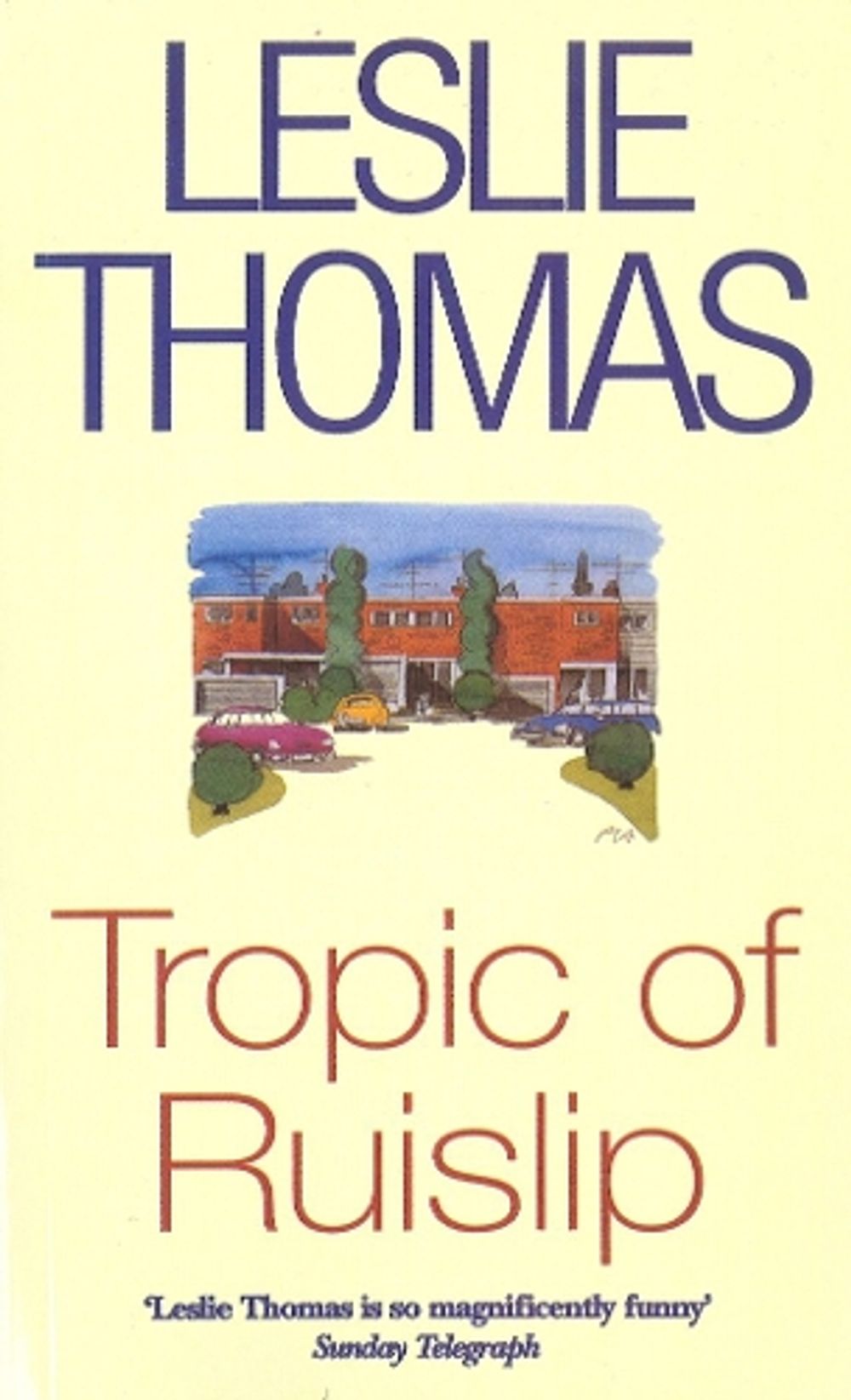 Tropic Of Ruislip by Leslie Thomas - ISBN: 9780749325206