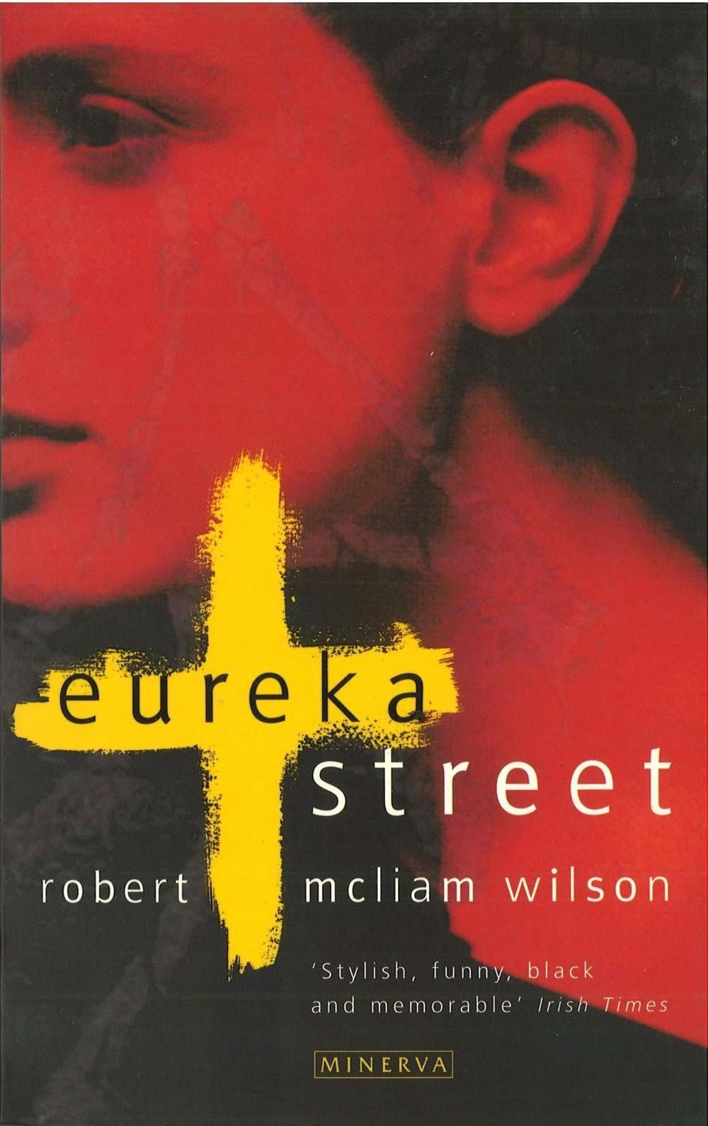 Eureka Street by Robert McLiam Wilson - ISBN: 9780749396725