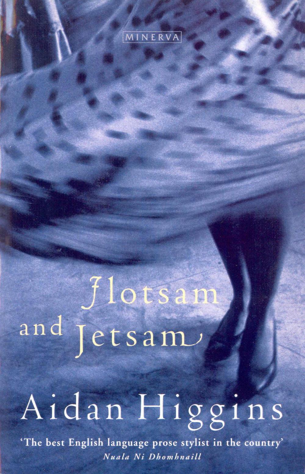Flotsam And Jetsam by Aidan Higgins, Paperback, 9780749396961 Buy