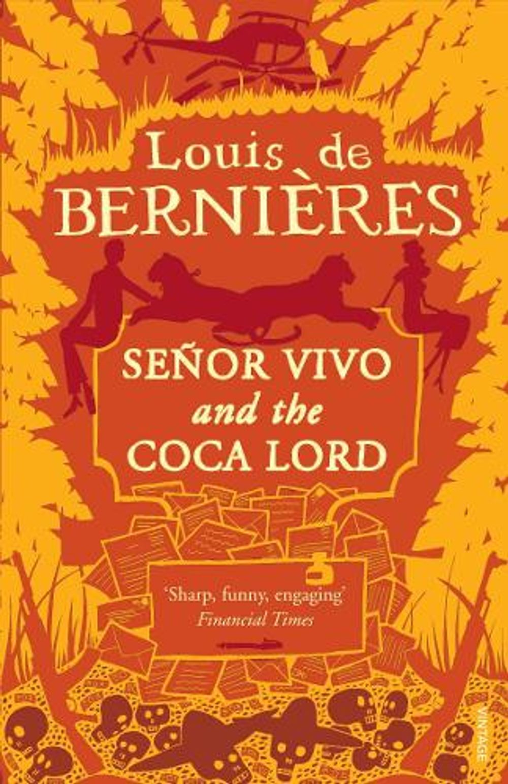 Senor Vivo & The Coca Lord by Louis de Bernières - ISBN: 9780749399627