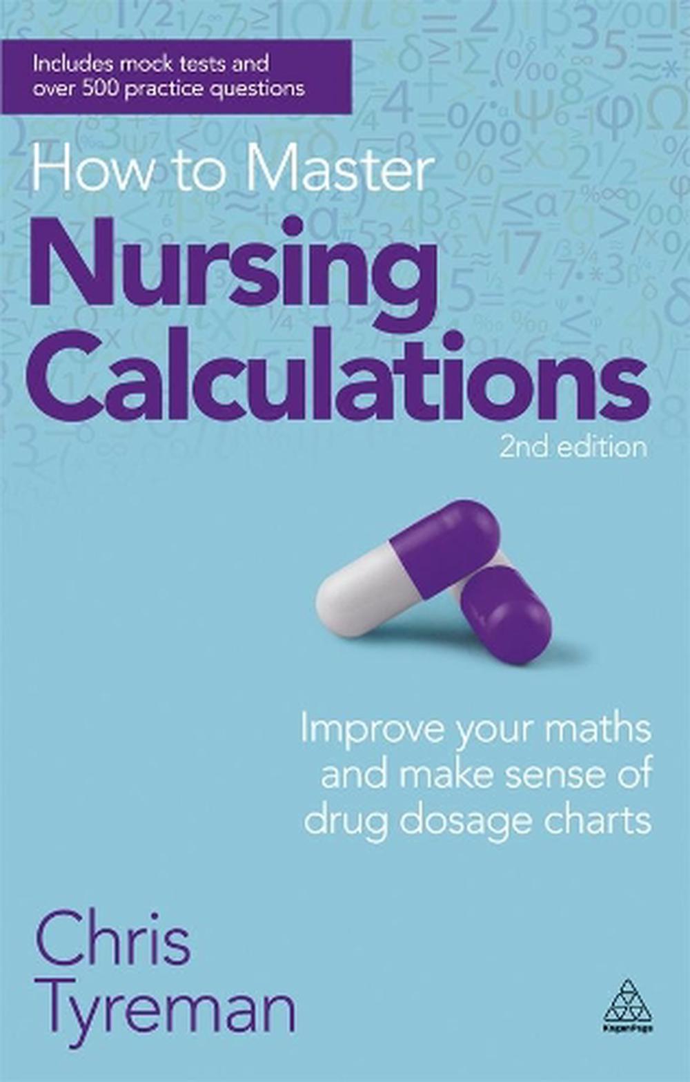 How to Master Nursing Calculations, 9780749467531