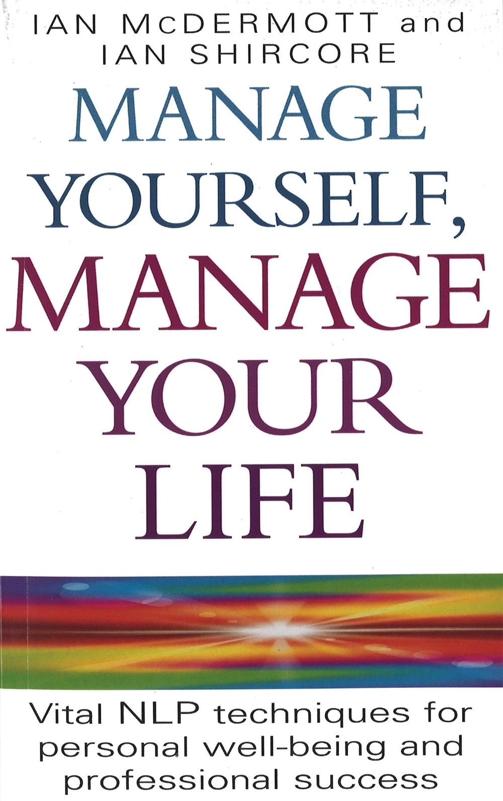 Manage Yourself, Manage Your Life by Ian Shircore - ISBN: 9780749919900