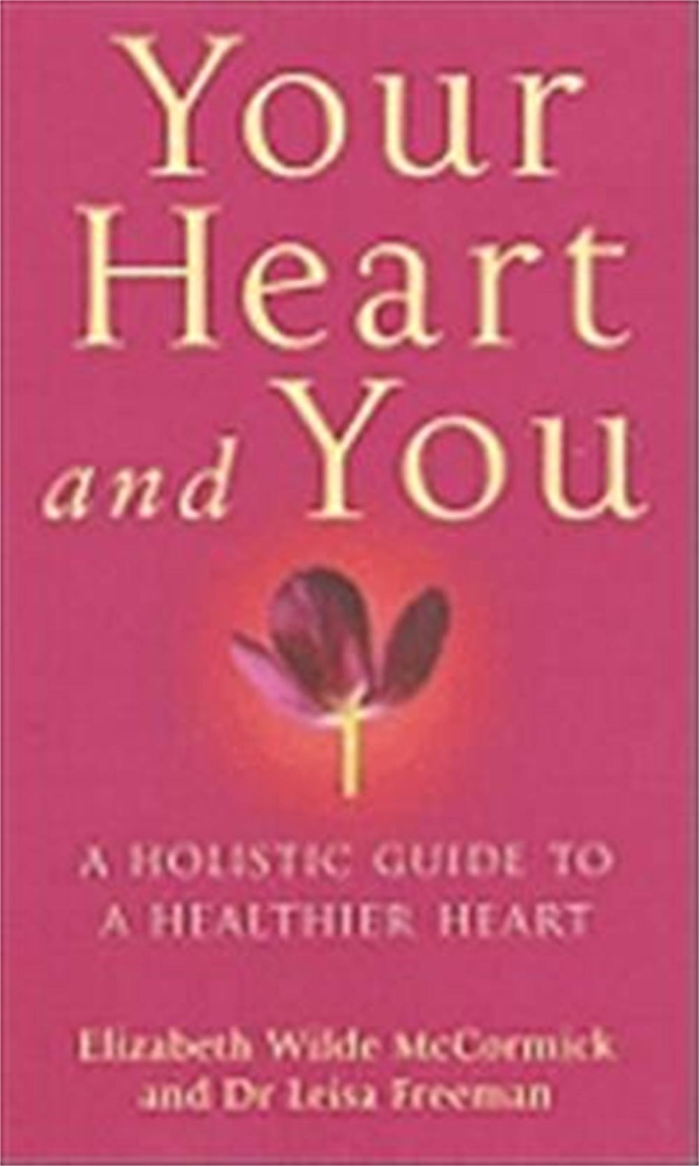 Your Heart And You by Elizabeth Wilde McCormick - ISBN: 9780749922030