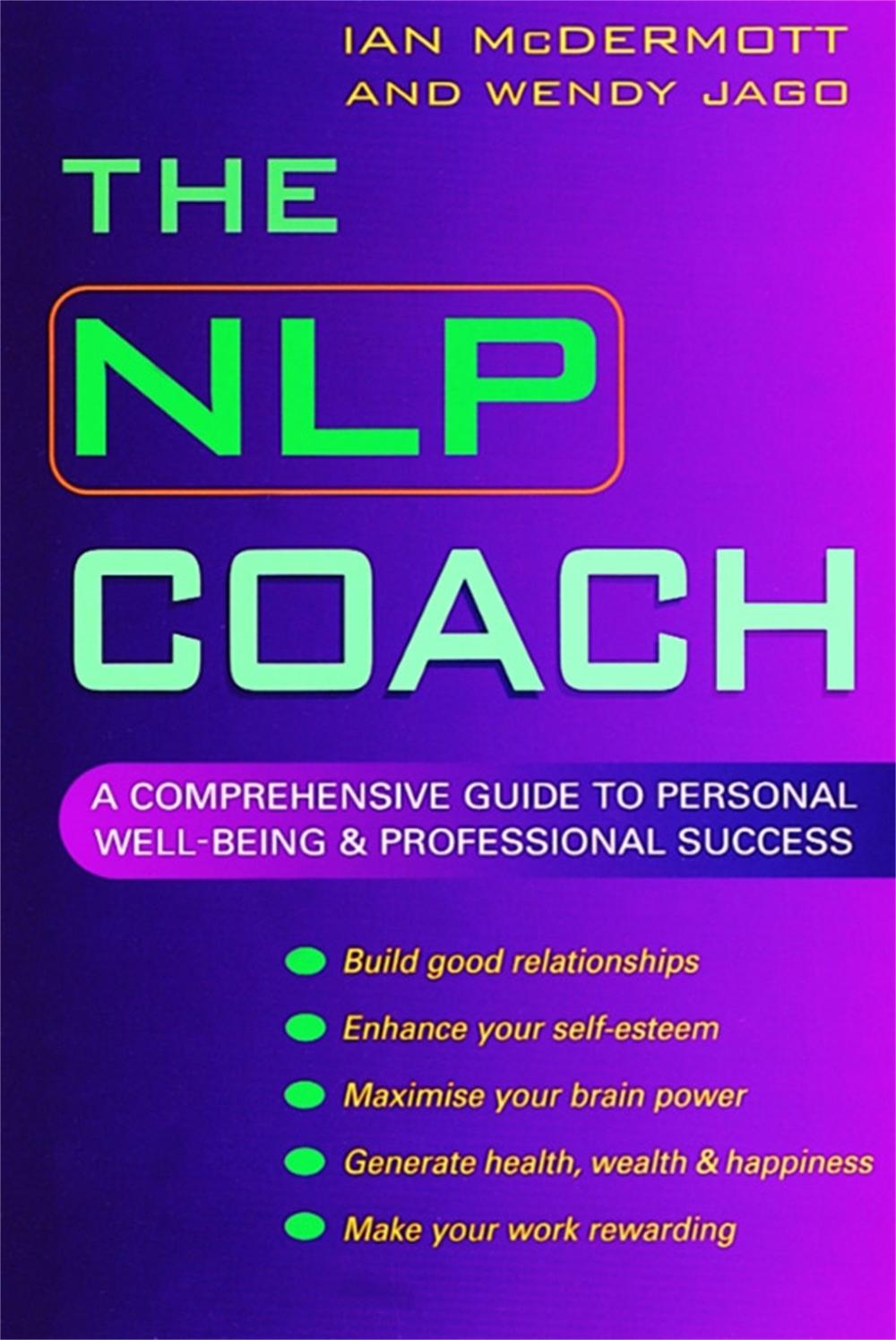 The Nlp Coach A Comprehensive Guide to Personal WellBeing
