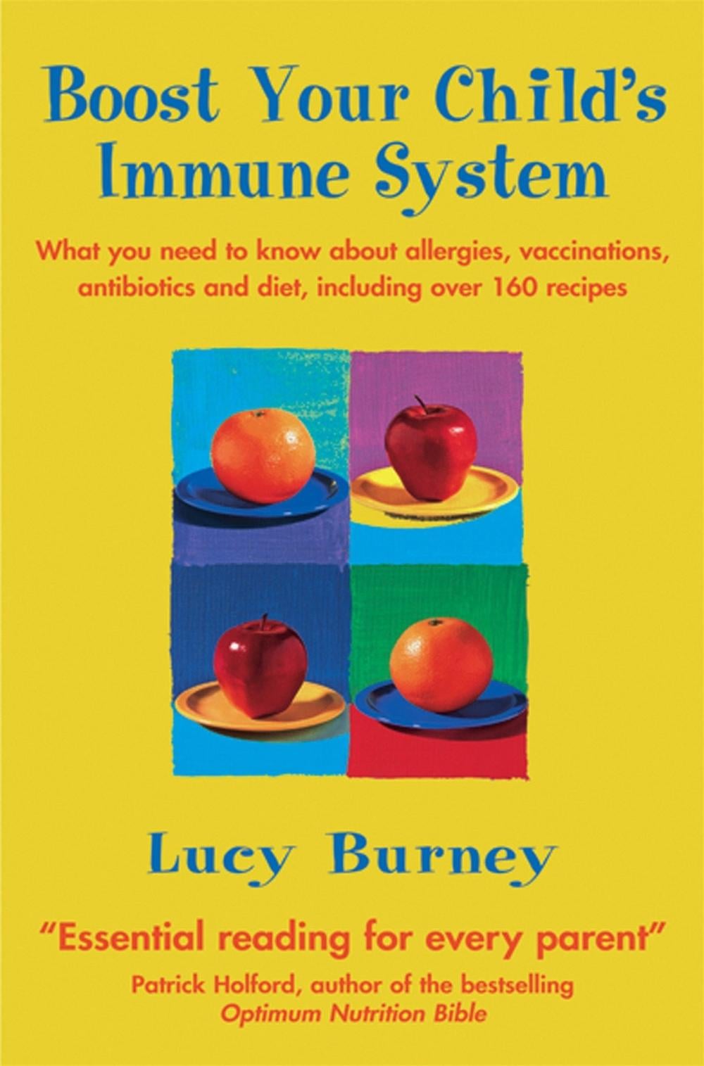 Boost Your Child's Immune System by Lucy Burney - ISBN: 9780749924423