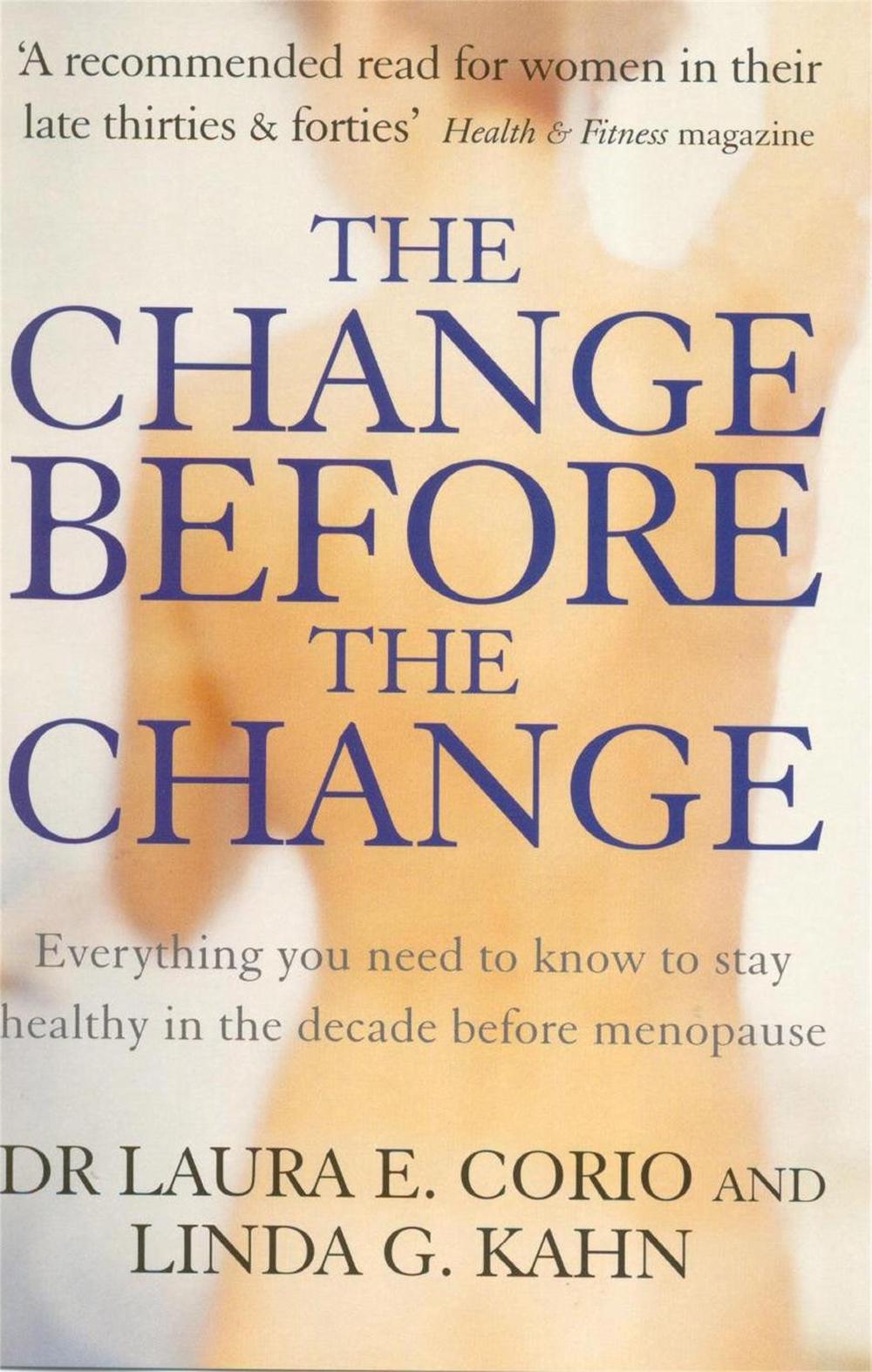 The Change Before The Change by Linda G. Kahn - ISBN: 9780749926199