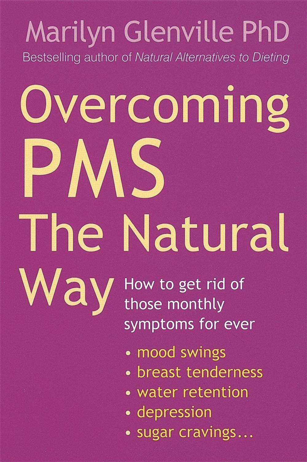 Overcoming Pms The Natural Way by Marilyn Glenville - ISBN: 9780749926274
