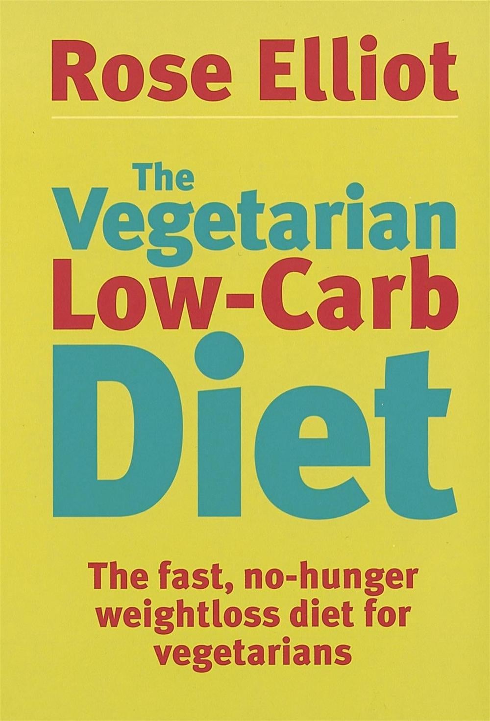 The Vegetarian Low-Carb Diet by Rose Elliot - ISBN: 9780749926496