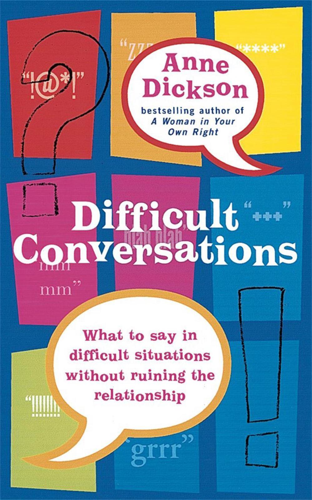Difficult Conversations by Anne Dickson - ISBN: 9780749926755