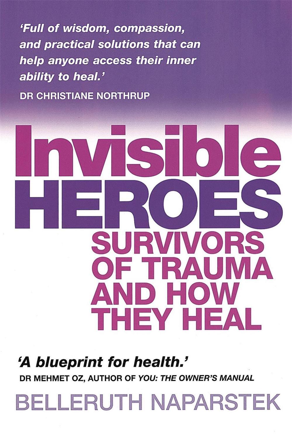 Invisible Heroes by Belleruth Naparstek - ISBN: 9780749926915