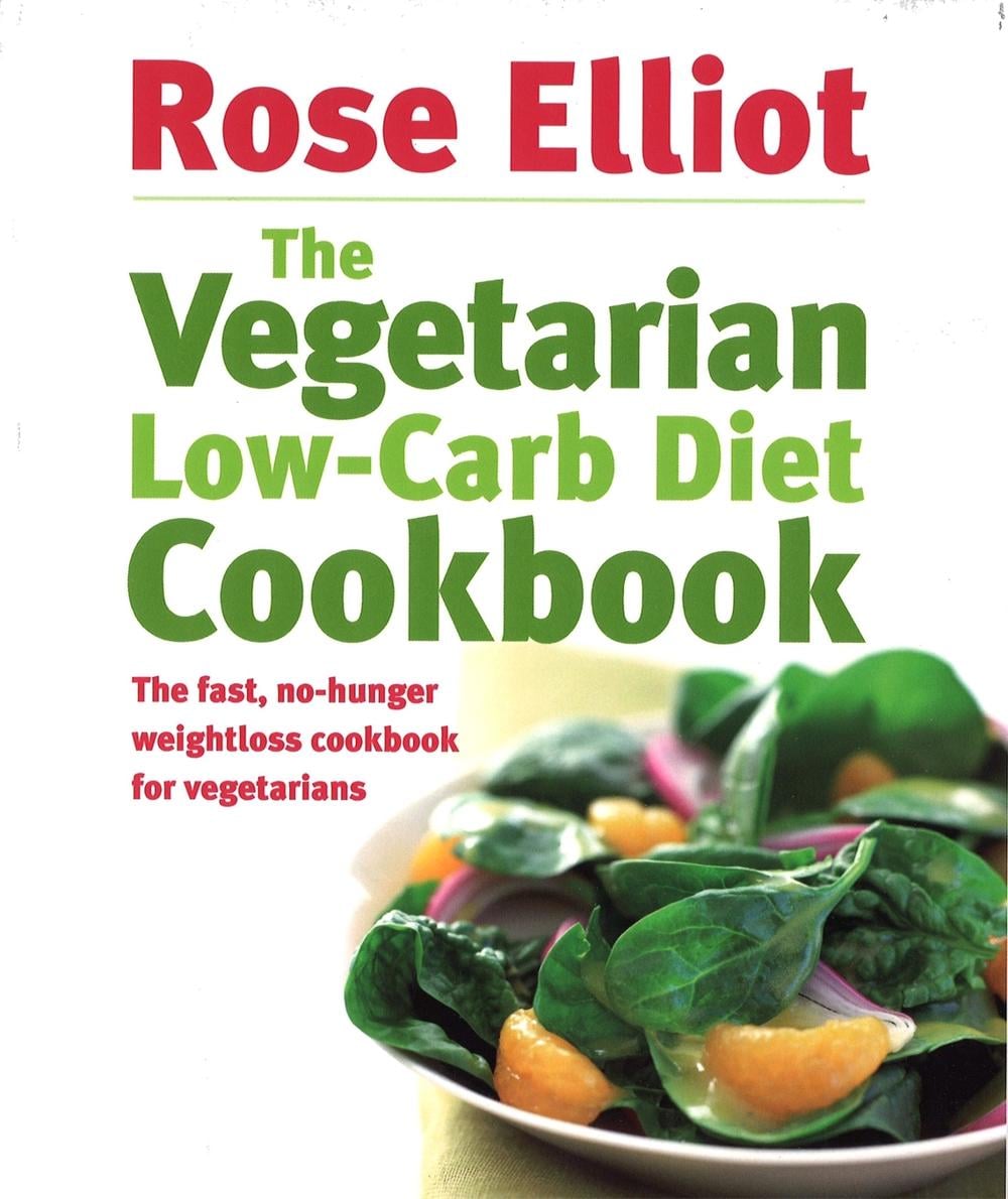 The Vegetarian Low-Carb Diet Cookbook by Rose Elliot - ISBN: 9780749926984