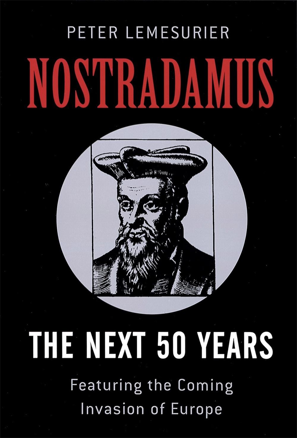Nostradamus: The Next 50 Years by Peter Lemesurier - ISBN: 9780749927257