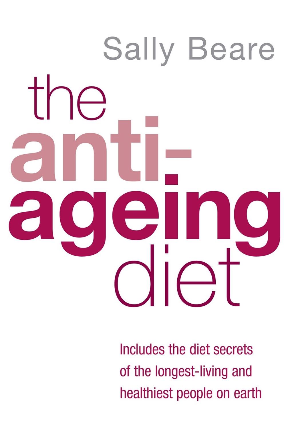 The Anti-Ageing Diet by Sally Beare - ISBN: 9780749927356