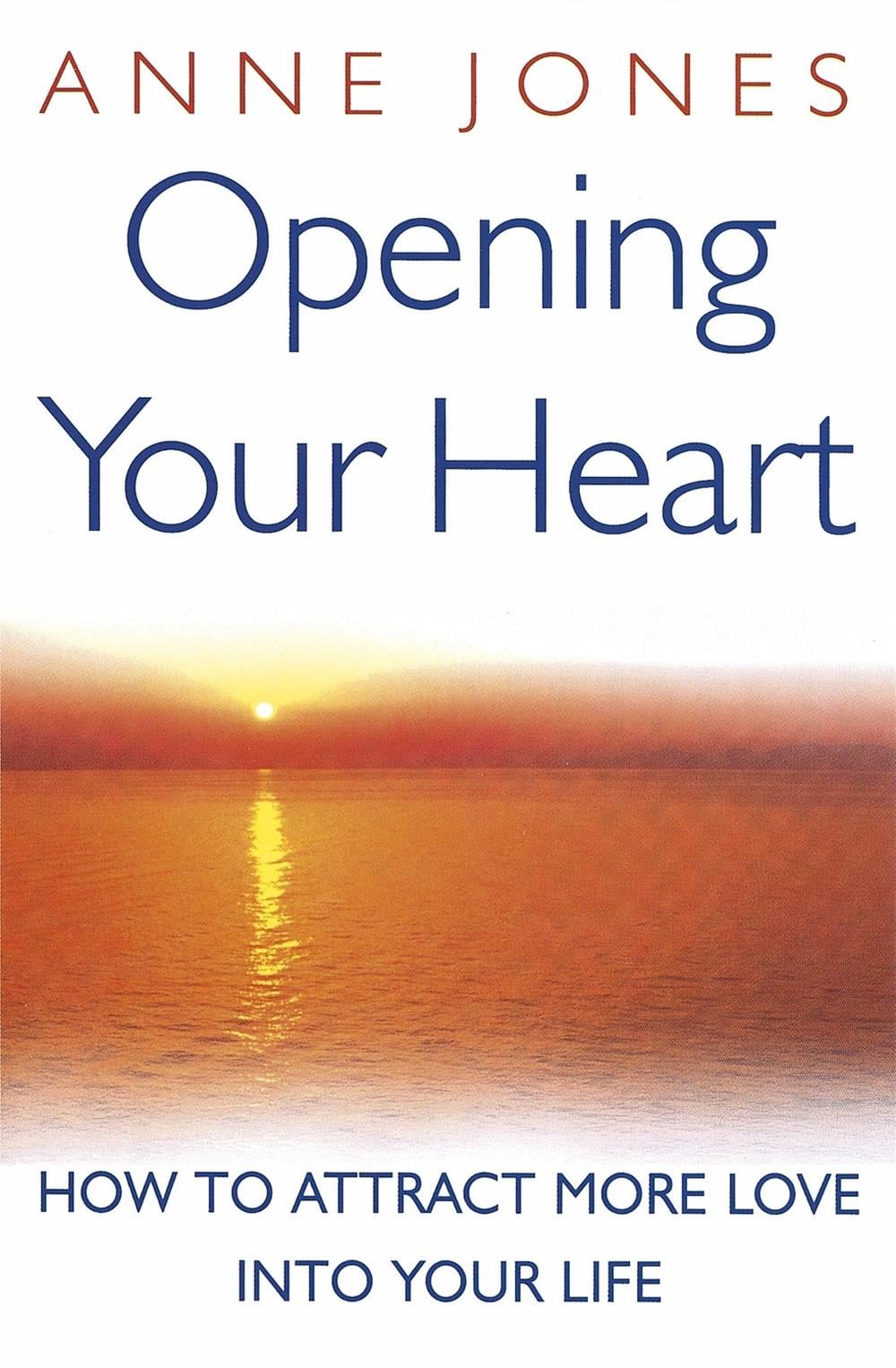 Opening Your Heart by Anne Jones - ISBN: 9780749927592