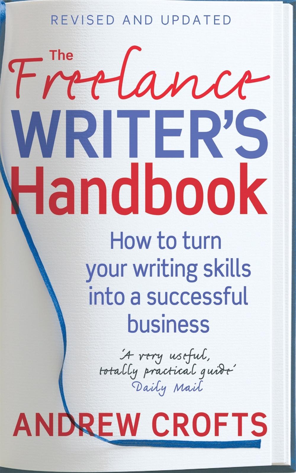 The Freelance Writer's Handbook by Andrew Crofts - ISBN: 9780749927639