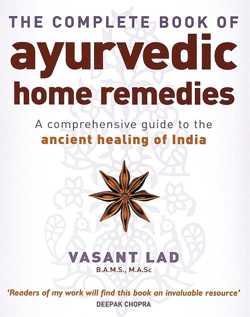 The Complete Book Of Ayurvedic Home Remedies by Vasant Lad - ISBN: 9780749927653