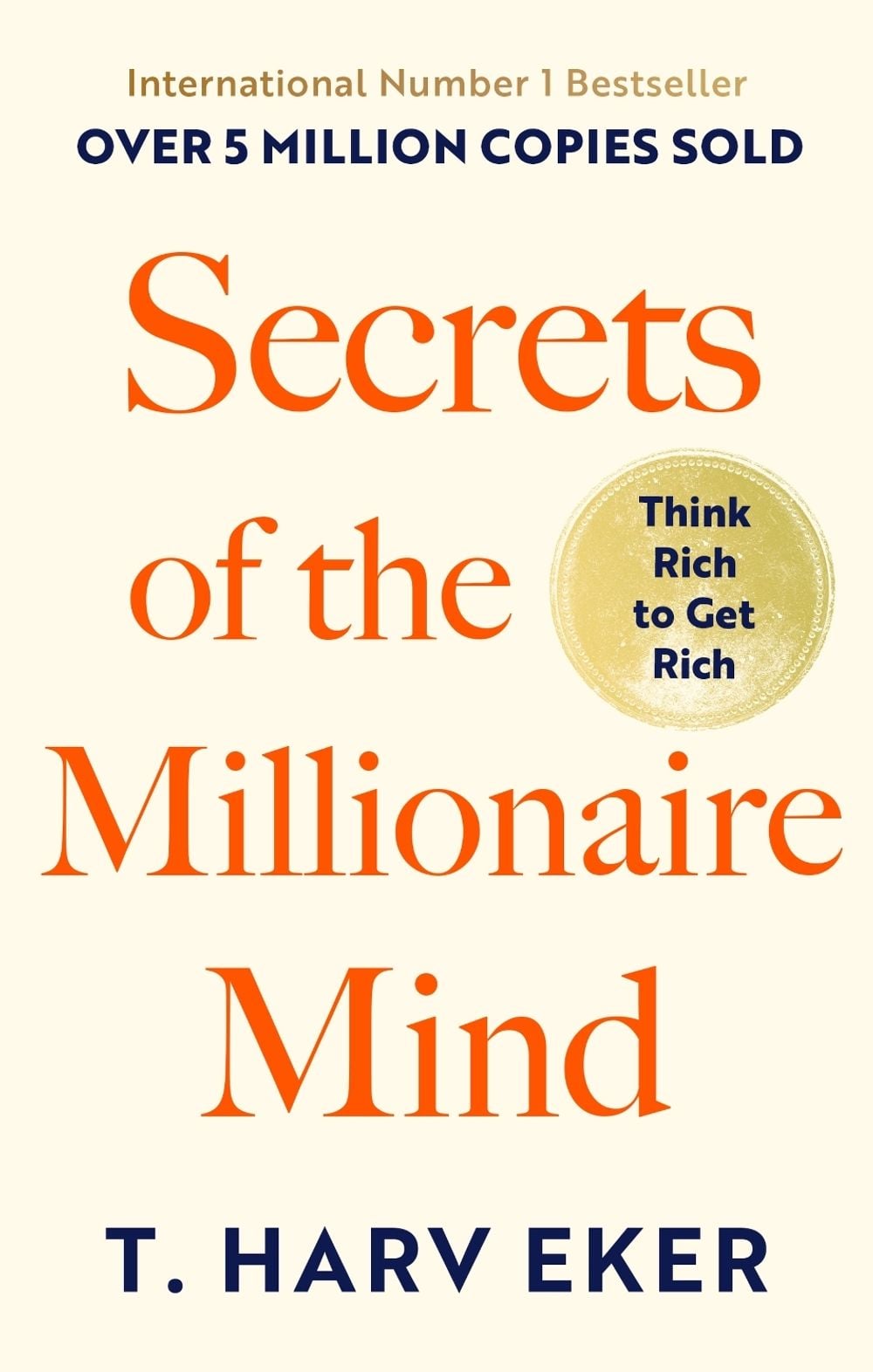 Secrets Of The Millionaire Mind by T. Harv Eker - ISBN: 9780749927899