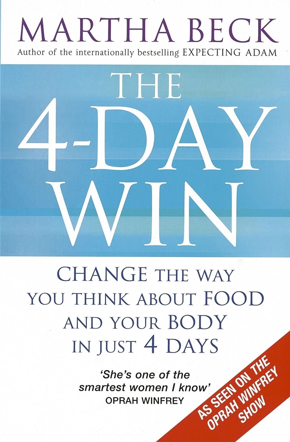 The 4-Day Win by Martha Beck - ISBN: 9780749928209