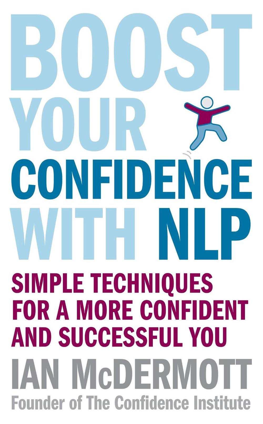 Boost Your Confidence With NLP, 9780749928513
