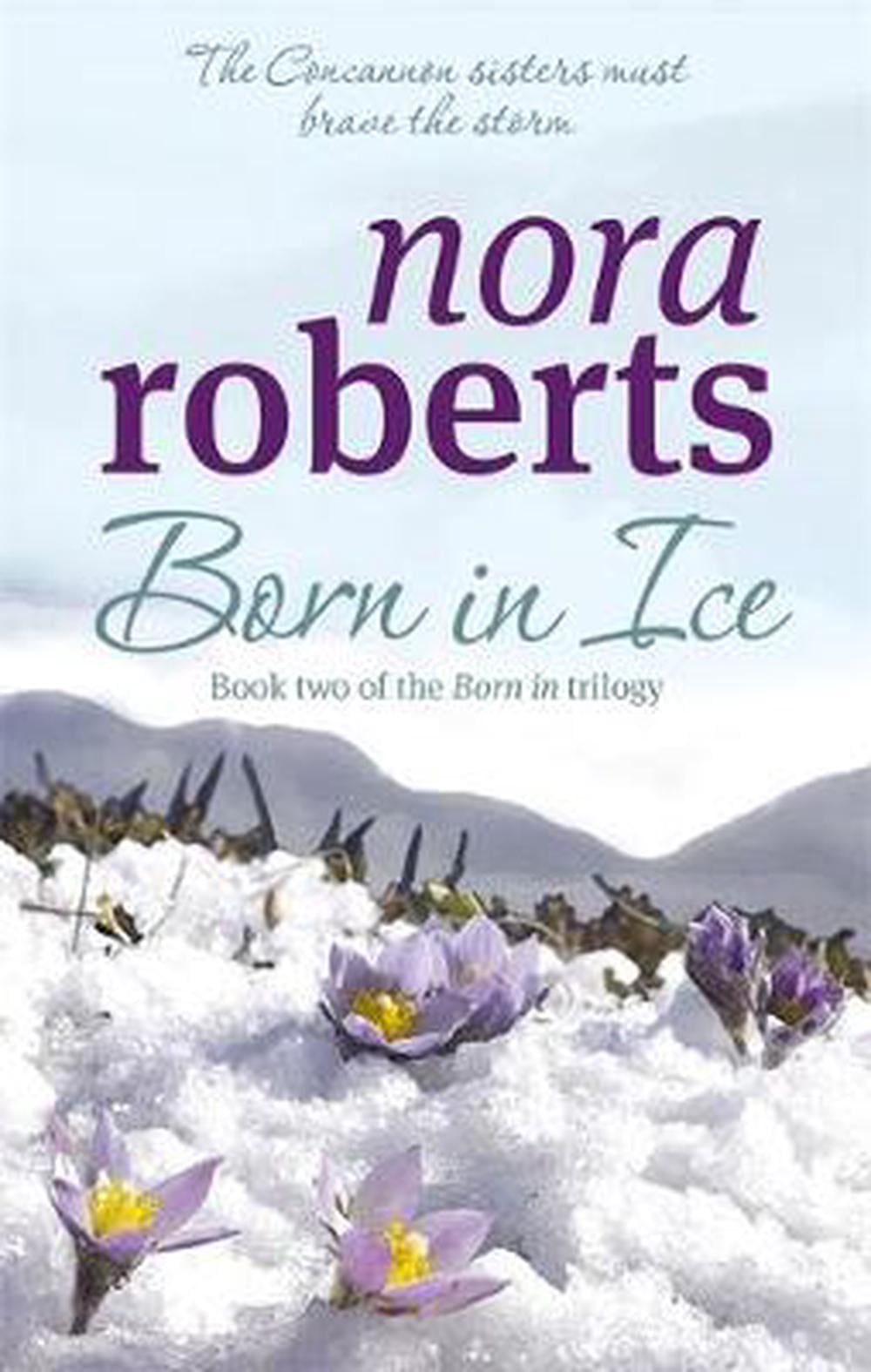 Born in Ice by Nora Roberts - ISBN: 9780749928902