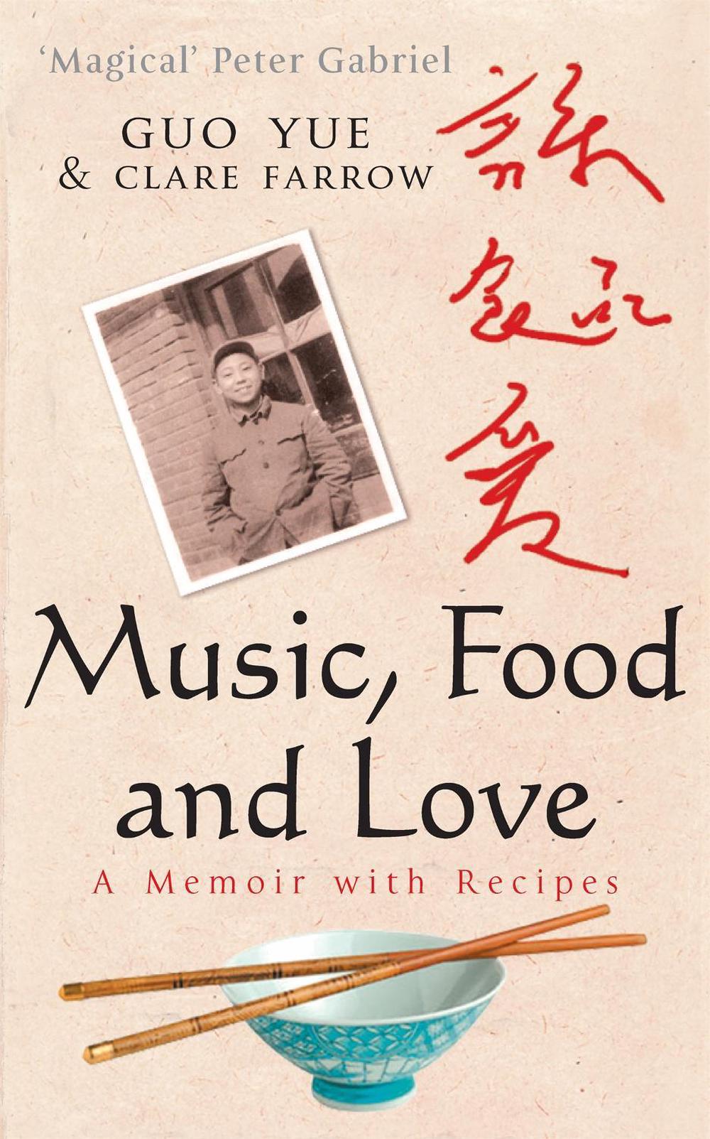 Music, Food And Love by Guo Yue - ISBN: 9780749929343