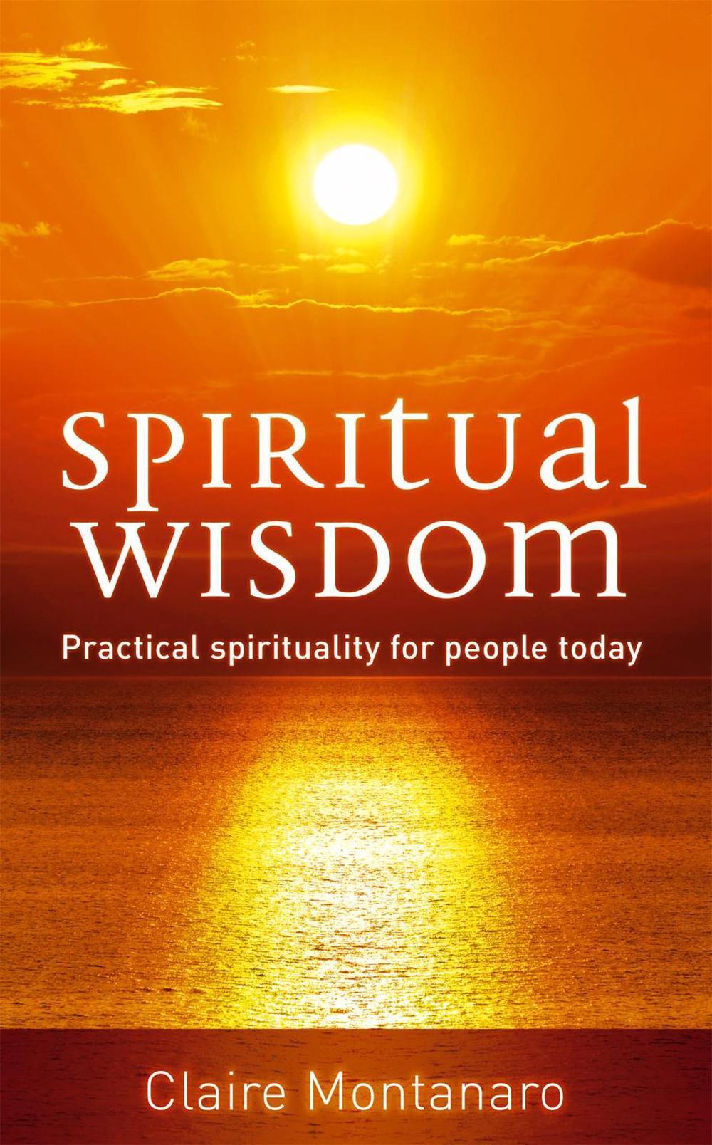 Spiritual Wisdom by Claire Montanaro - ISBN: 9780749929534