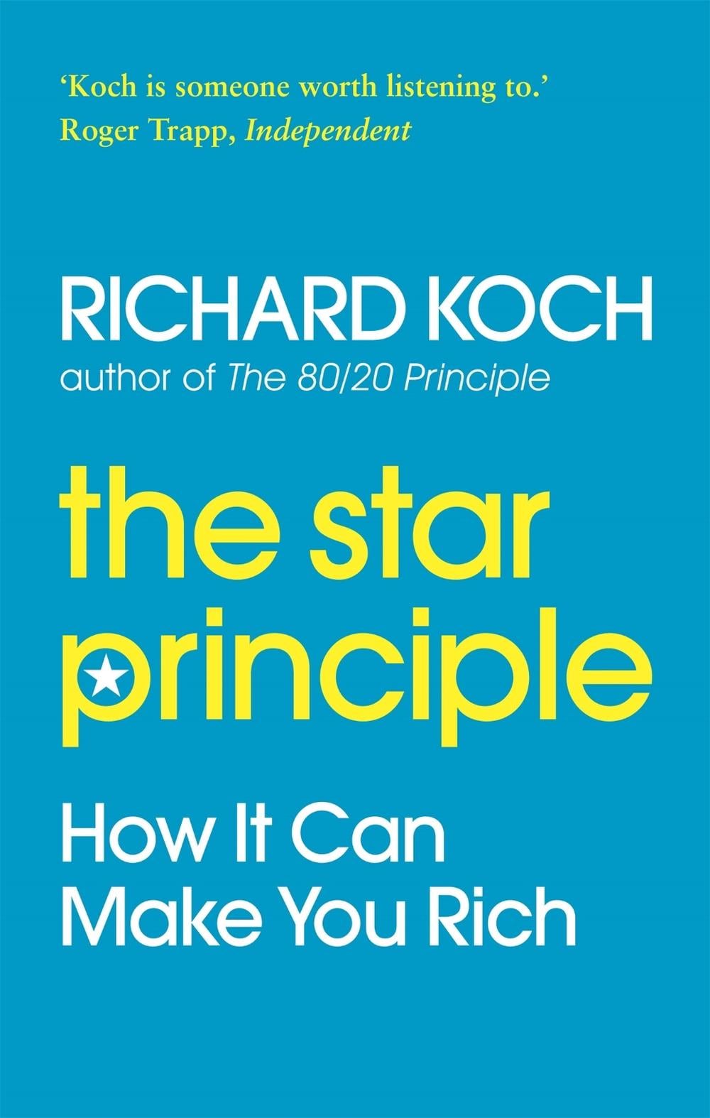 The Star Principle by Richard Koch - ISBN: 9780749929626