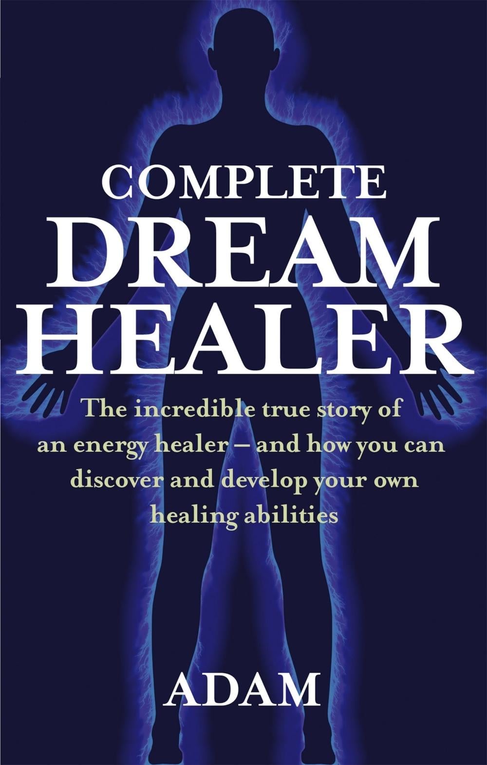 Complete Dreamhealer by Adam - ISBN: 9780749929657