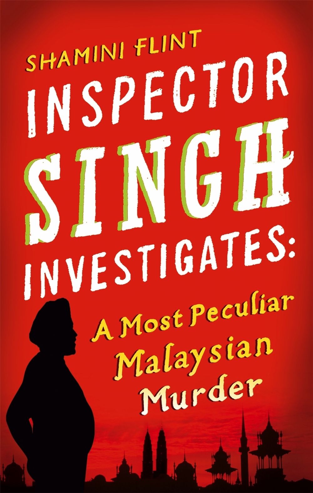 Inspector Singh Investigates: A Most Peculiar Malaysian Murder by Shamini Flint - ISBN: 9780749929756