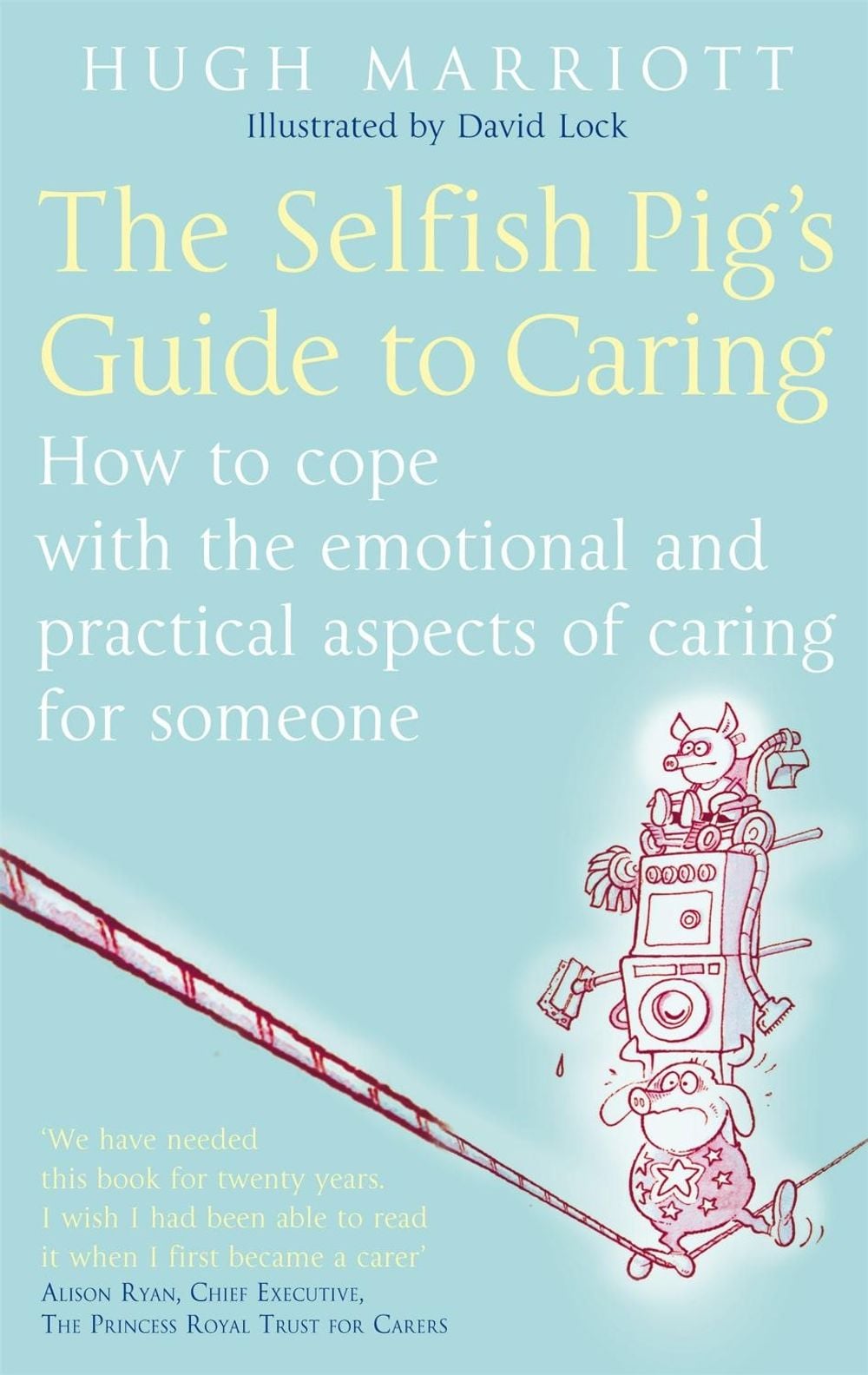 The Selfish Pig's Guide To Caring by Hugh Marriott - ISBN: 9780749929862