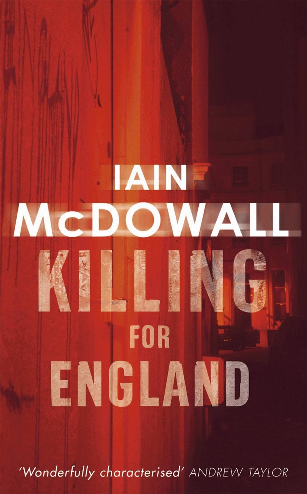 Killing For England by Iain McDowall - ISBN: 9780749936372
