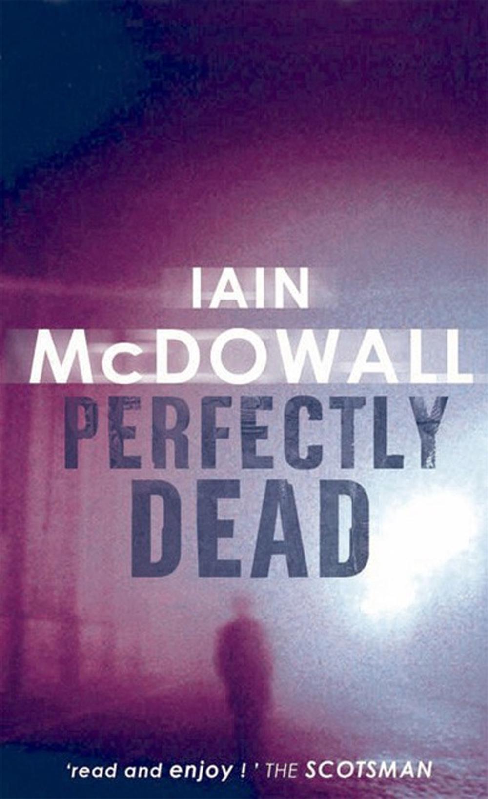Perfectly Dead by Iain McDowall - ISBN: 9780749936716
