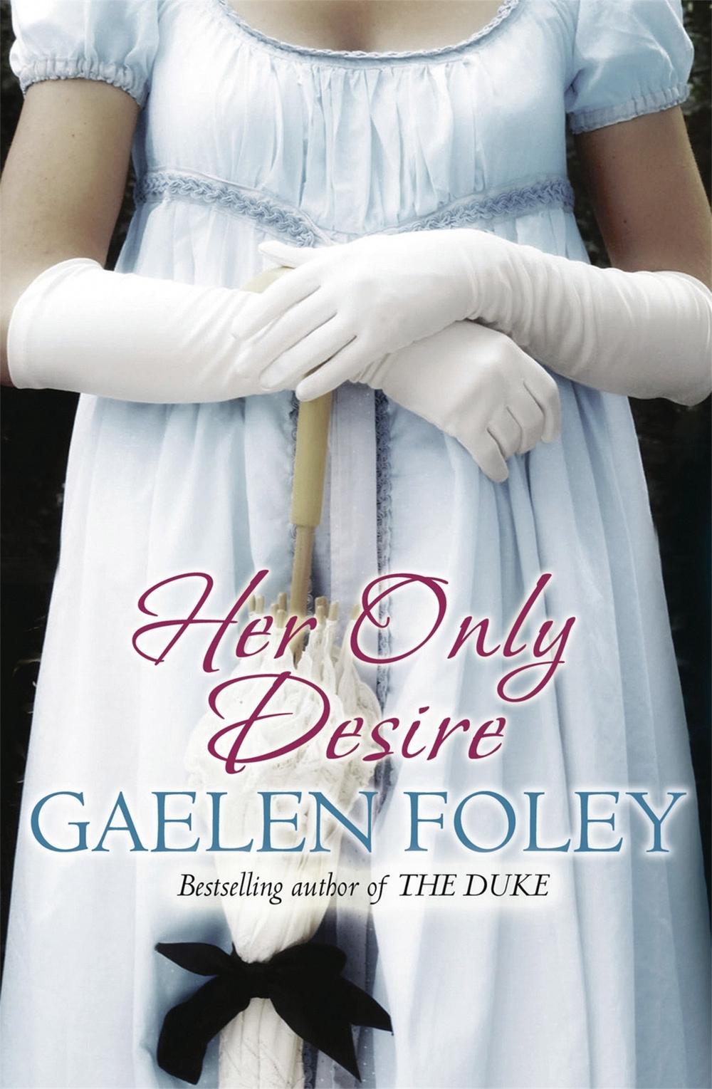Her Only Desire by Gaelen Foley - ISBN: 9780749937942