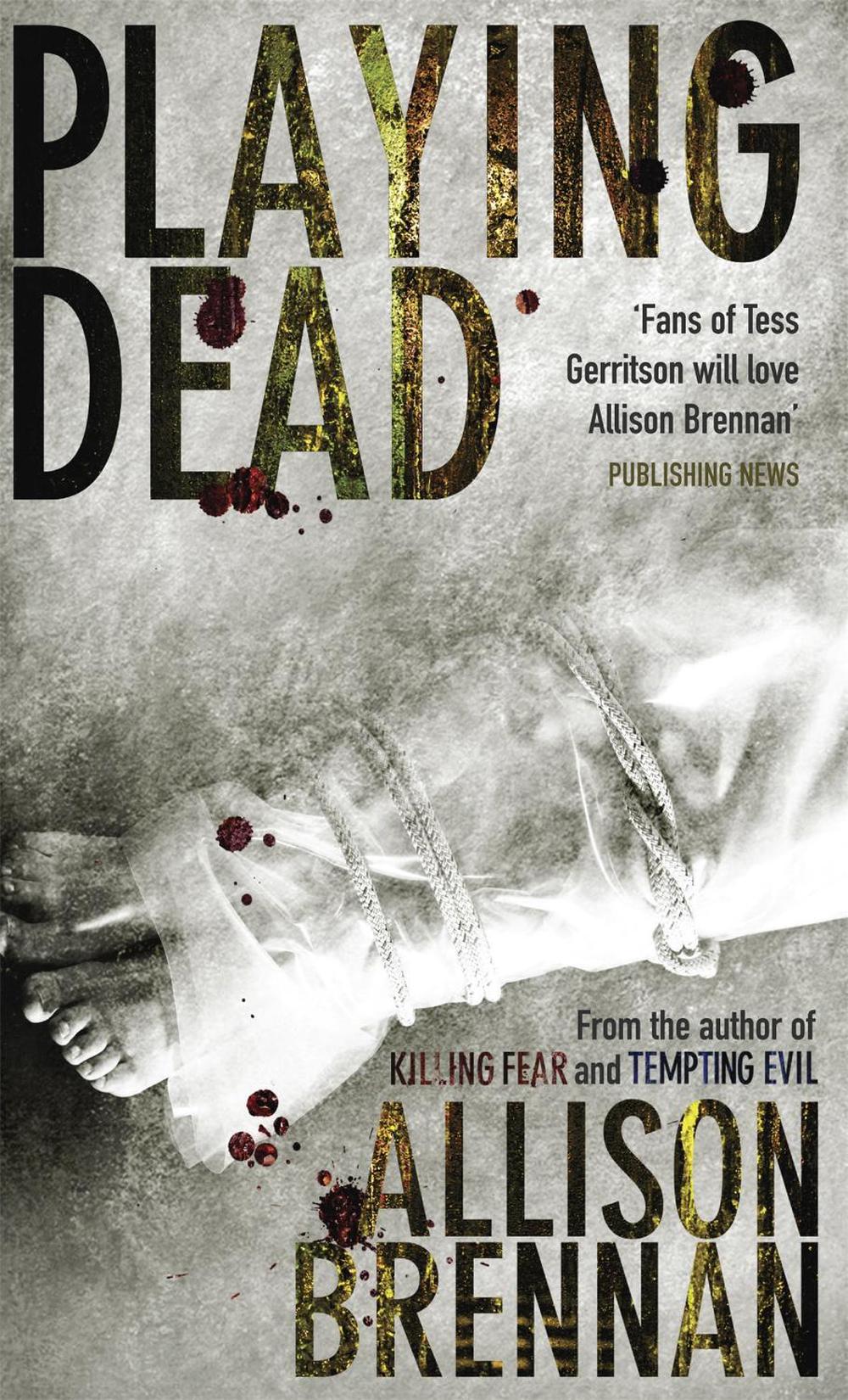 Playing Dead by Allison Brennan - ISBN: 9780749939373