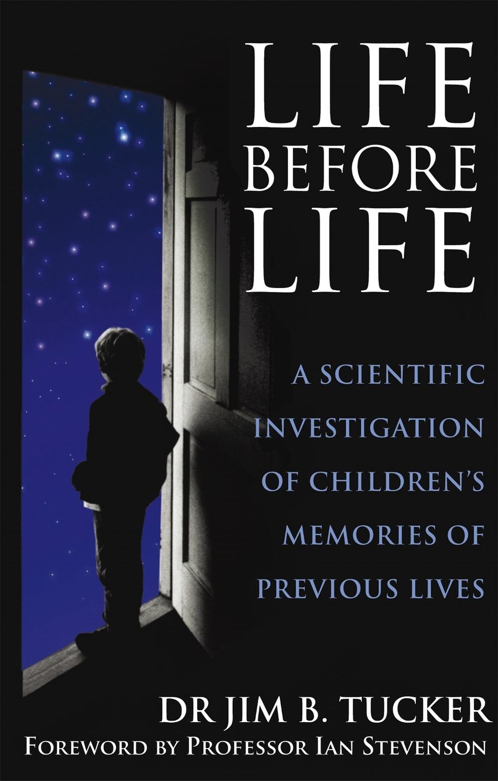Life Before Life by Dr. Jim B. Tucker - ISBN: 9780749939892