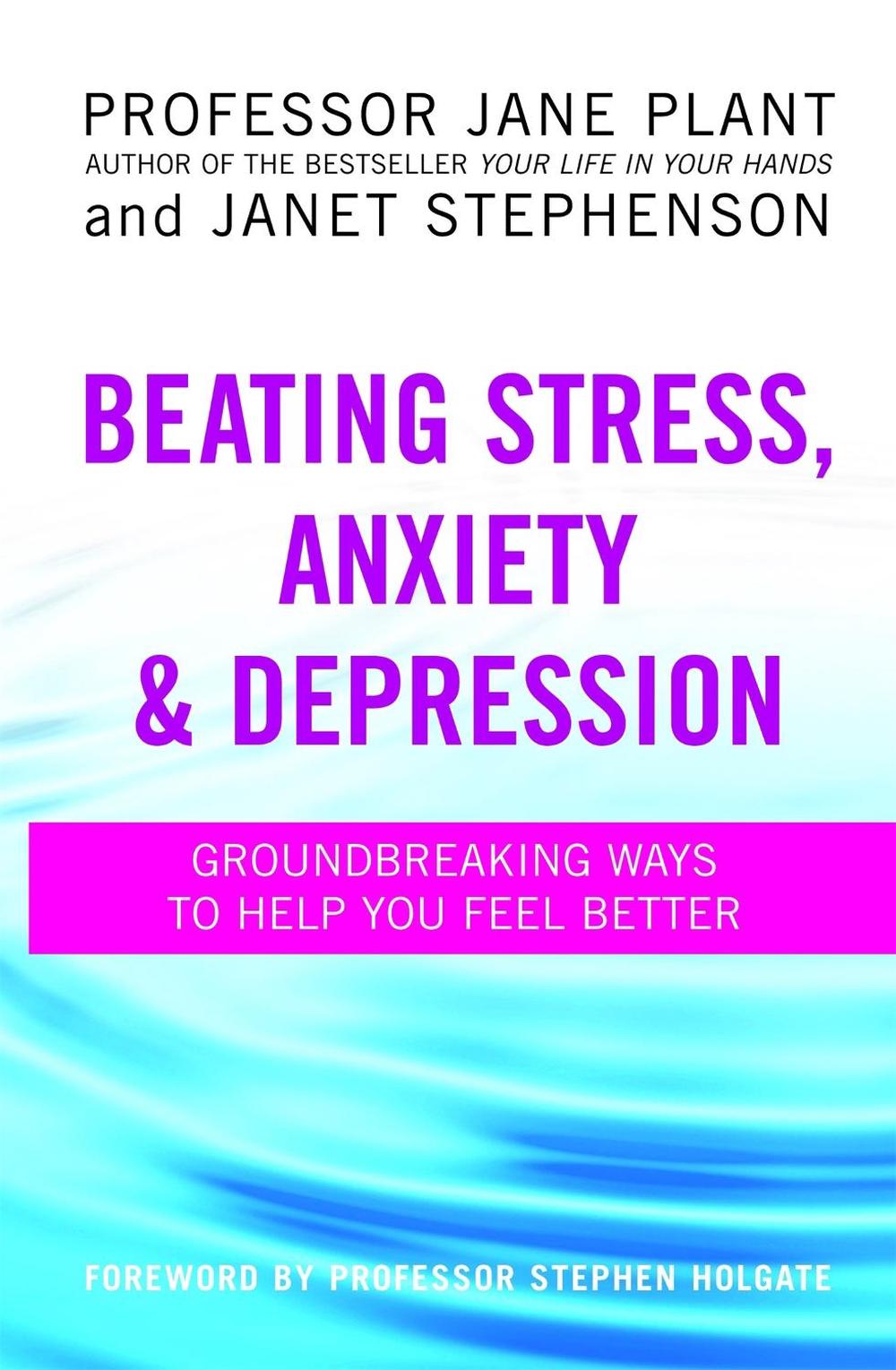 Beating Stress, Anxiety And Depression by Janet Stephenson - ISBN: 9780749939915