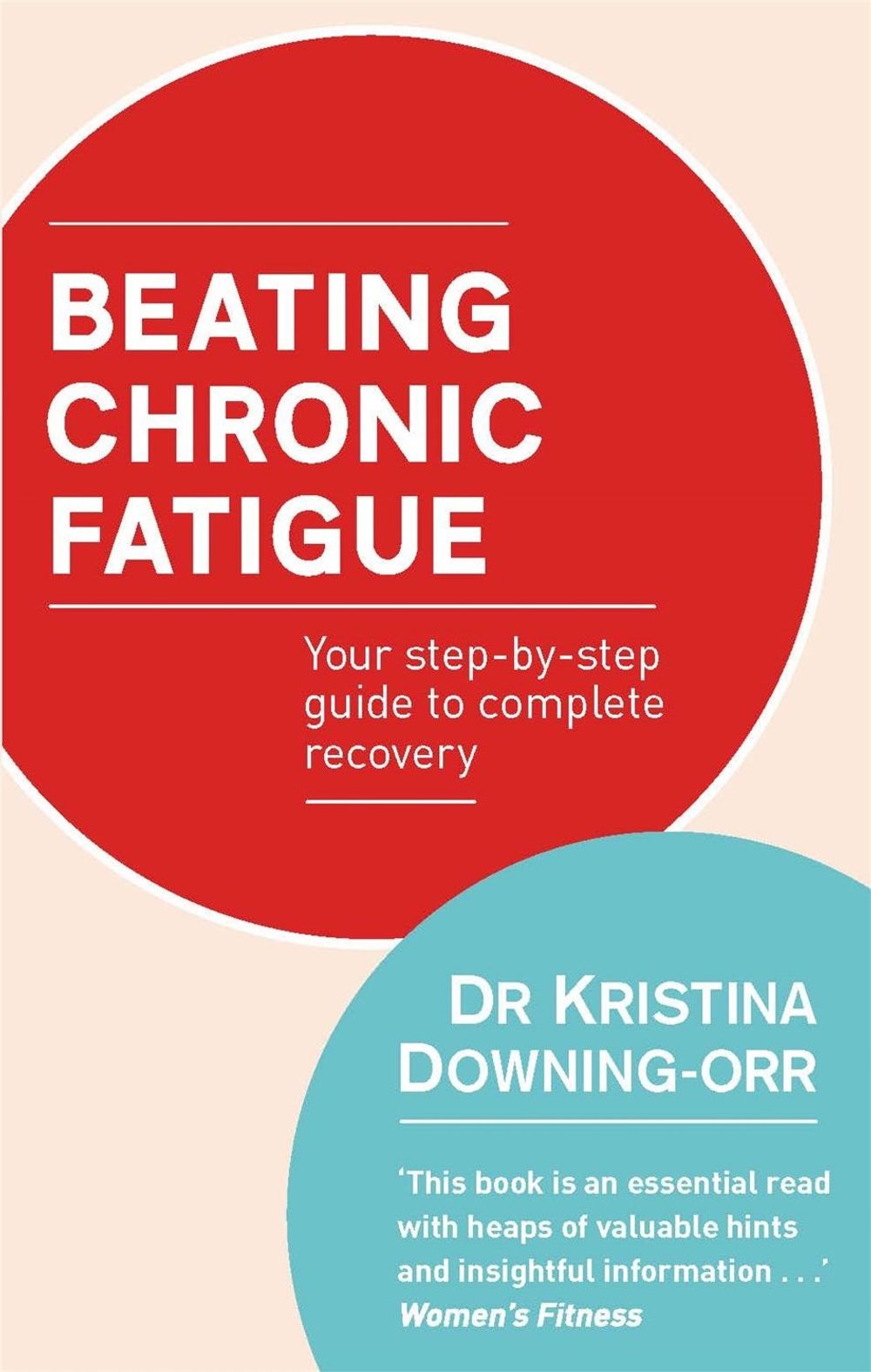 Beating Chronic Fatigue by Dr Kristina Downing-Orr - ISBN: 9780749940935