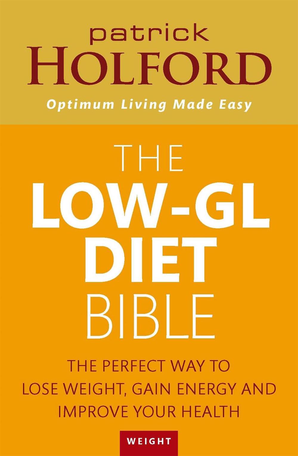 The Low-GL Diet Bible by Patrick Holford - ISBN: 9780749941673