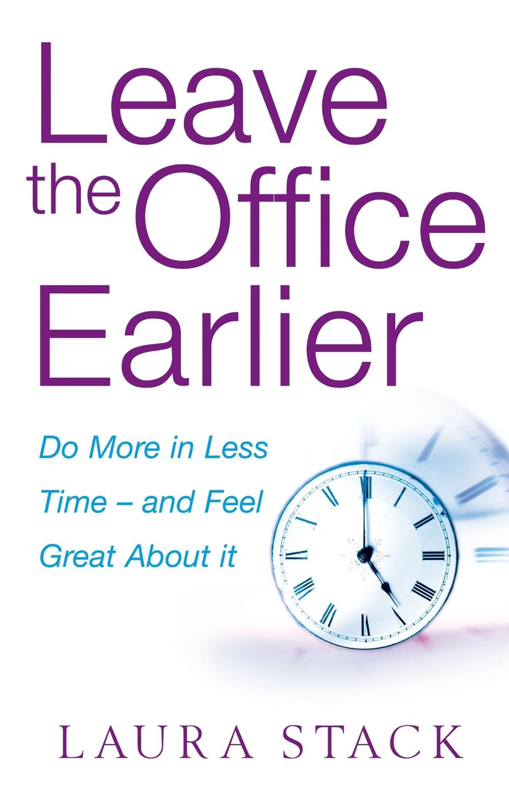 Leave The Office Earlier, 9780749941857