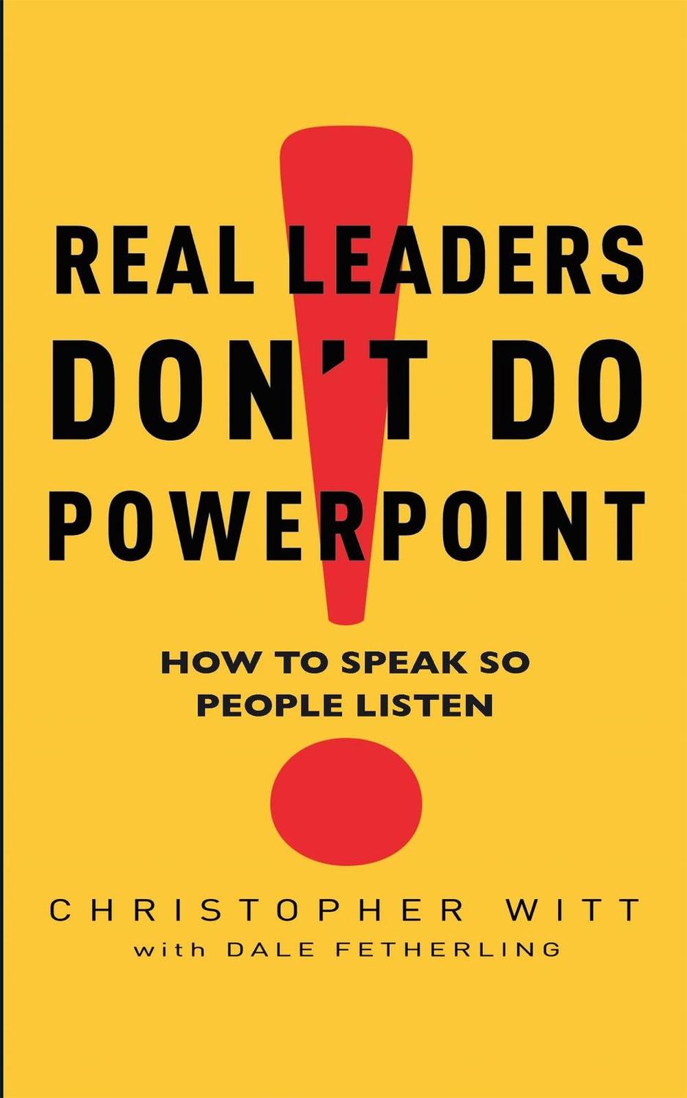 Real Leaders Don't Do Powerpoint by Christopher Witt - ISBN: 9780749942601