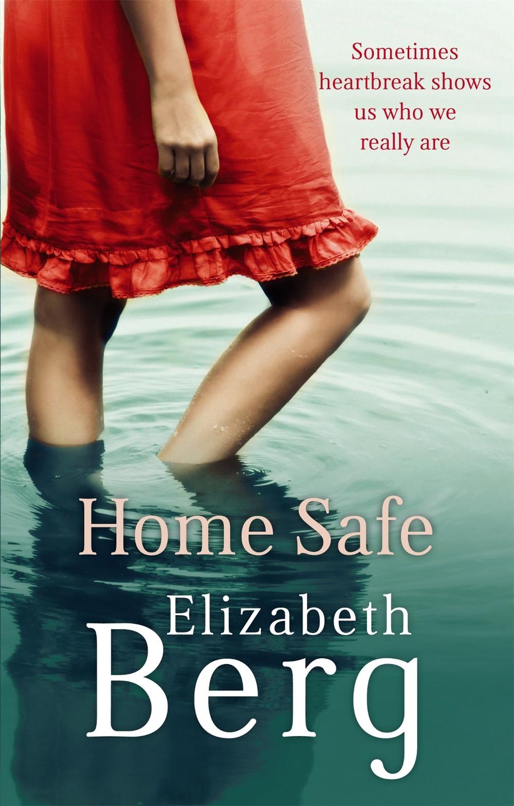 Home Safe by Elizabeth Berg - ISBN: 9780749942687