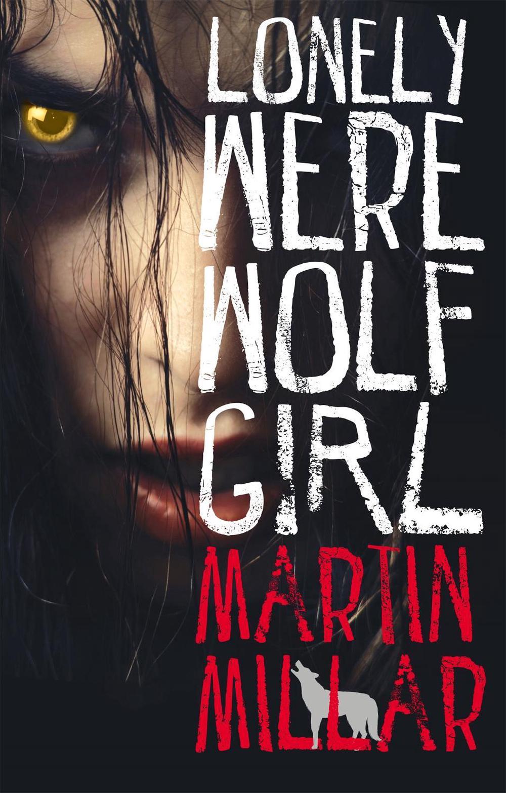 Lonely Werewolf Girl by Martin Millar - ISBN: 9780749942830