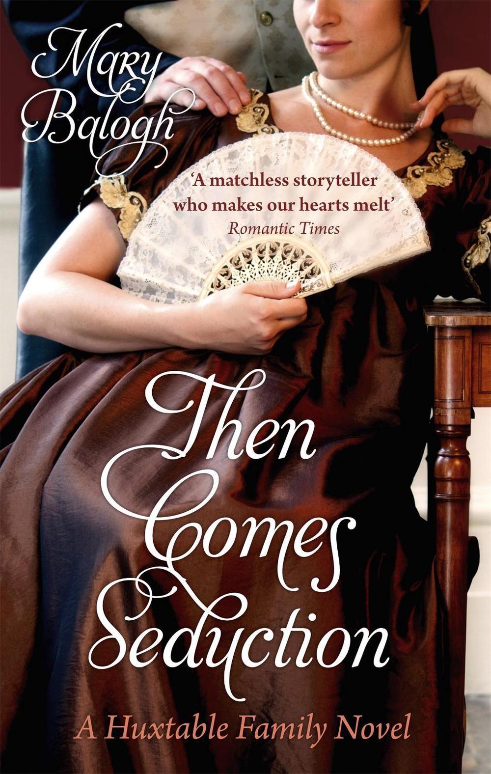 Then Comes Seduction by Mary Balogh - ISBN: 9780749942861