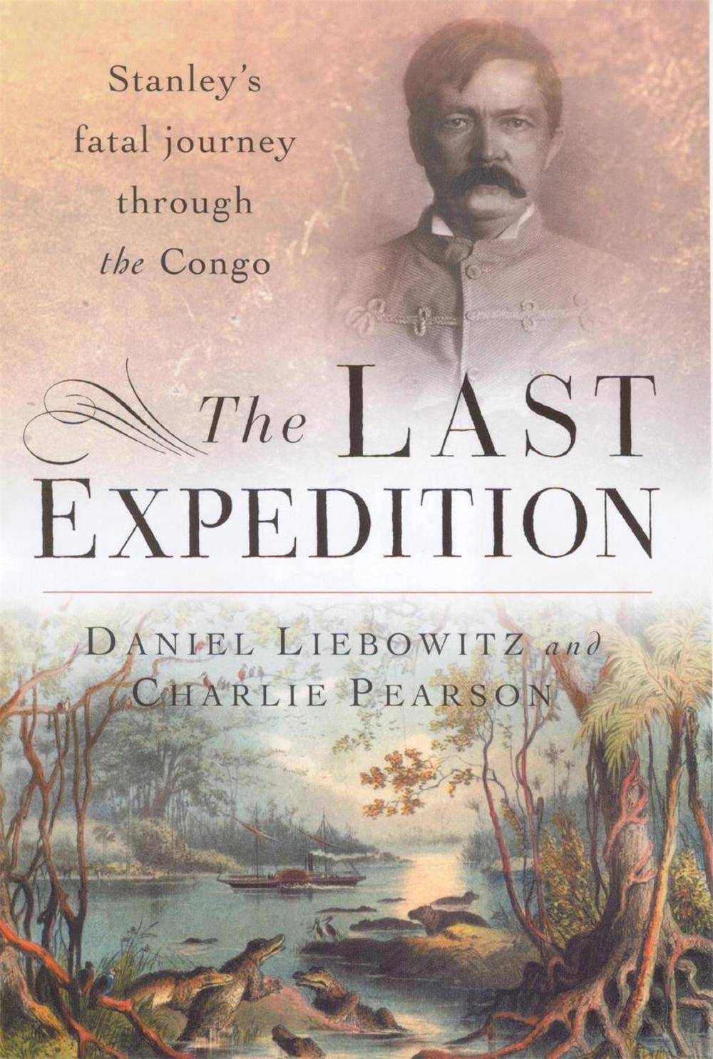 The Last Expedition by Daniel Liebowitz - ISBN: 9780749950866