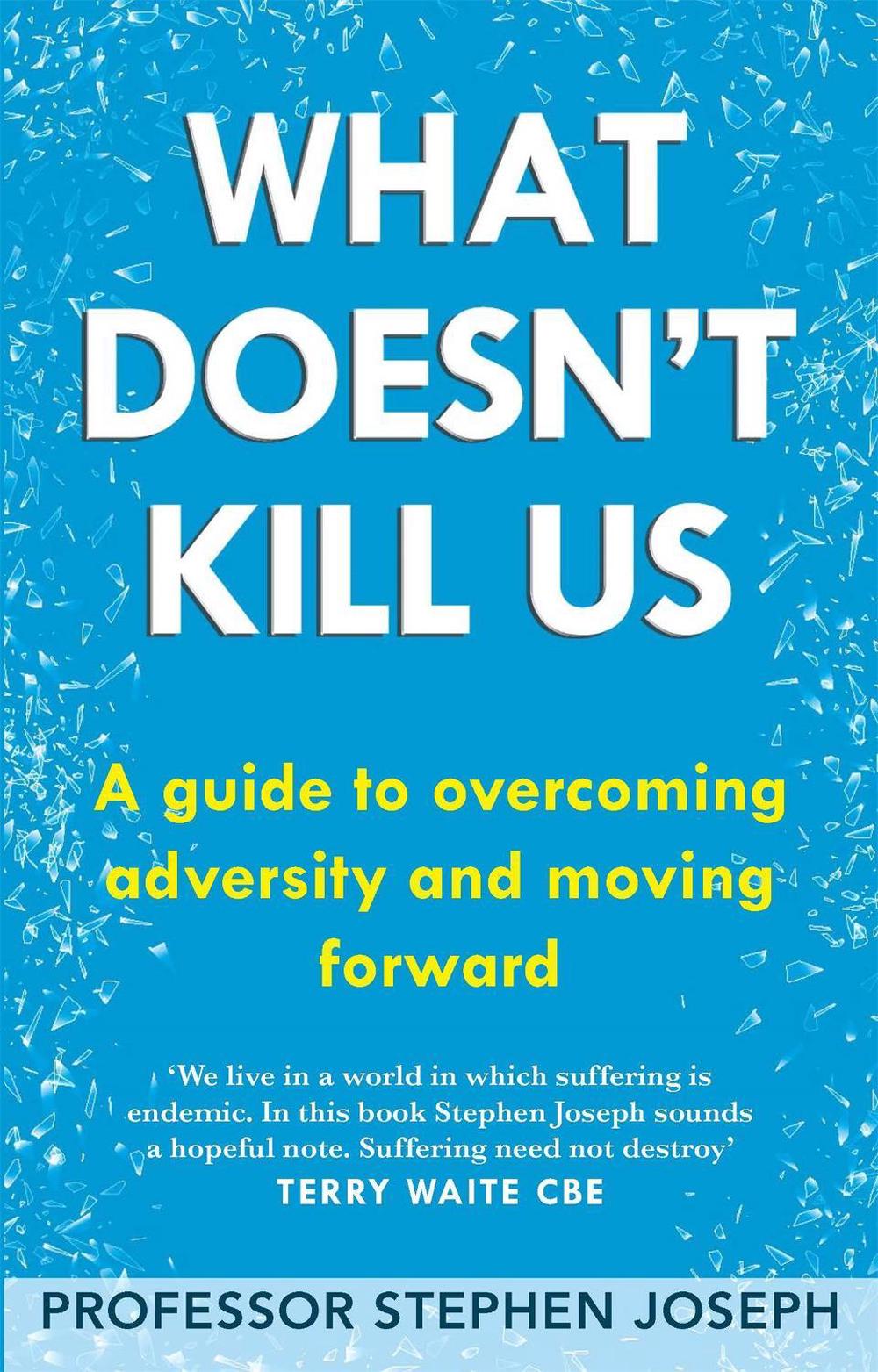 What Doesn't Kill Us by Stephen Joseph - ISBN: 9780749952402