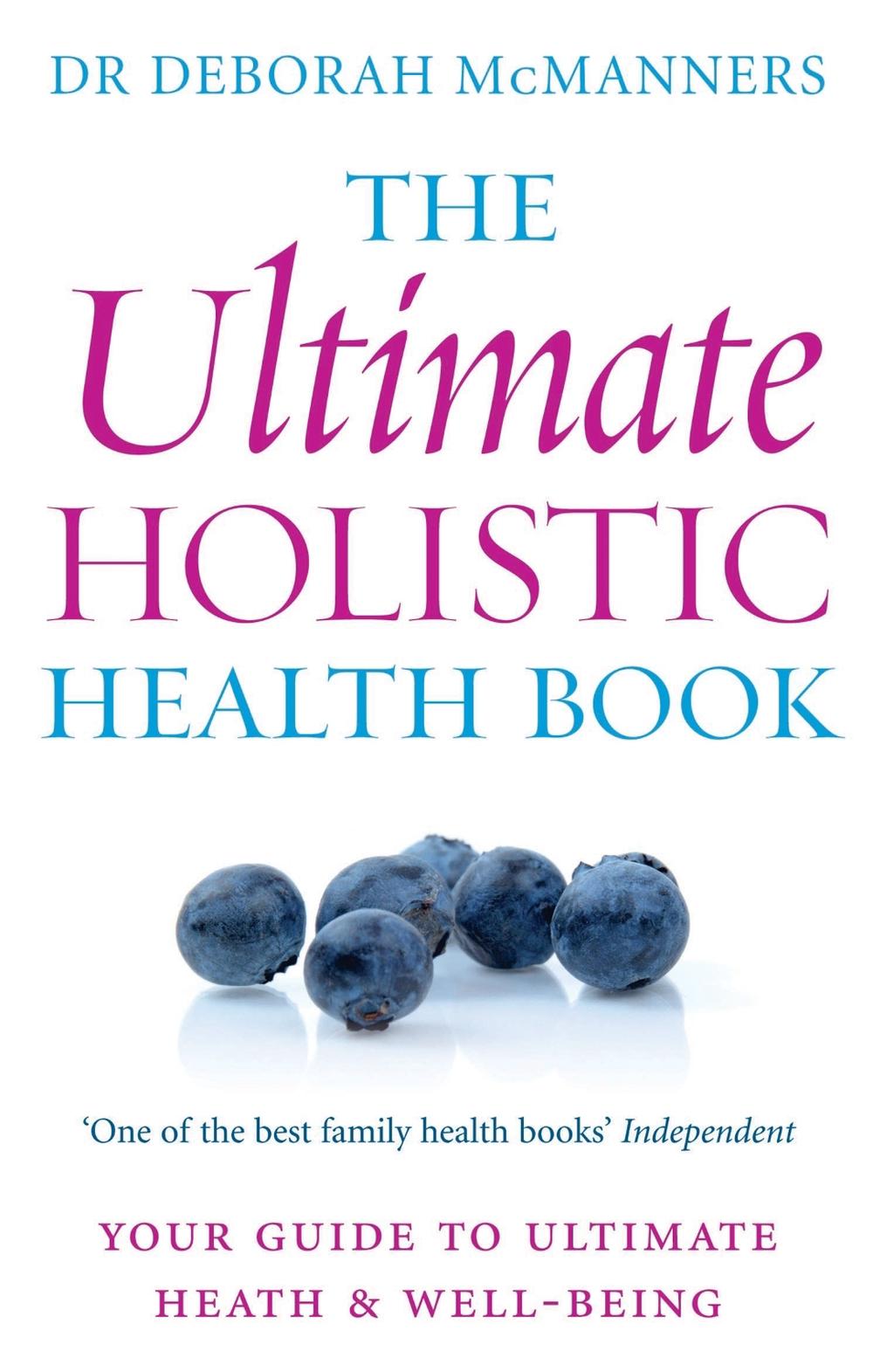 The Ultimate Holistic Health Book by Deborah McManners - ISBN: 9780749952518