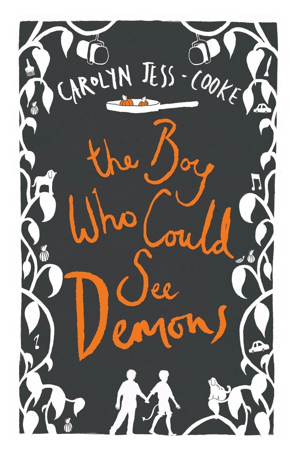 The Boy Who Could See Demons by Carolyn Jess-Cooke - ISBN: 9780749953133